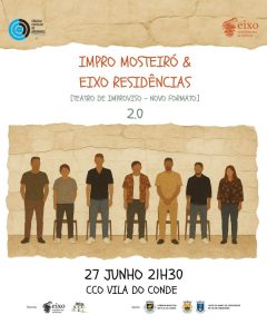 Impro Mosteiró & EIXO Residências estreiam nova fase de improviso em Vila do Conde