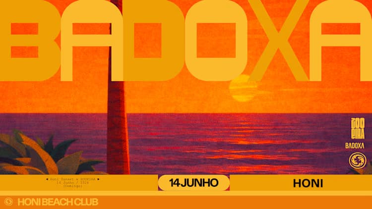 https://shotgun.live/pt-pt/events/honi-sunsets-x-zooeira-badoxa