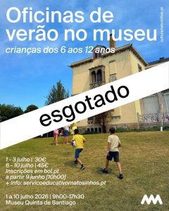 Oficinas de verão no Museu da Quinta de Santiago