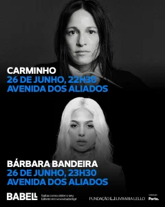 BABELL 2026 junta Carminho e Bárbara Bandeira na Avenida dos Aliados