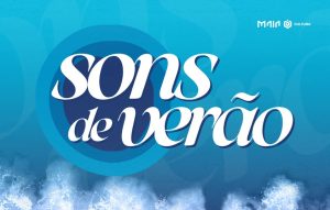 Sons de Verão 2026 na Maia: programa e concertos gratuitos