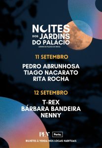 Noites dos Jardins do Palácio 2026: Pedro Abrunhosa, Bárbara Bandeira, T-Rex, Nenny, Tiago Nacarato e Rita Rocha atuam no Porto