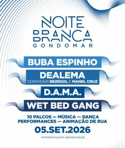 A 5 de setembro, Gondomar muda de ritmo… 10 PALCOS | MÚSICA | DANÇA | PERFORMANCES | ANIMAÇÃO DE RUA tomam conta de Gondomar! ð¤ @wetbedgang @dama_oficial @dealema96 convidam @bezegol e @manel_e_depois_cruz @buba_espinho E muitos outros nomes vão fazer parte da noite mais esperada do ano… 𤩠A única regra é usares branco, porque o ritmo escolhes tu. 05.SET.2026 [Em breve podes consultar todo o programa